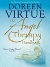 The Angel Therapy Handbook. Doreen Virtue - Doreen Virtue