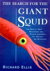 The Search for the Giant Squid - Richard Ellis