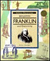 Benjamin Franklin And Electricity - Steve Parker