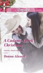 A Cadence Creek Christmas (Cadence Creek Cowboys) - Donna Alward