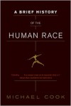 A Brief History of the Human Race - Michael Alan Cook