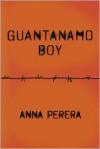 Guantanamo Boy - Anna Perera