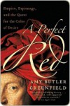 A Perfect Red - Amy Butler Greenfield