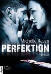 Perfektion - Michelle Raven