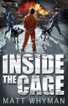 Inside the Cage - Matt Whyman