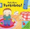 Red, Blue, Peekaboo! (Little Peekaboo) - Georgie Birkett