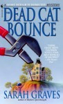 The Dead Cat Bounce (Home Repair is Homicide Mystery #1) - Sarah Graves