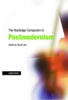 The Routledge Companion to Postmodernism - Stuart Sim