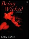 Being Wicked - Lacy Danes