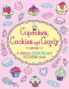 Cupcakes, Cookies and Candy: A Delicious Doodling and Colouring Book - Ann Kronheimer