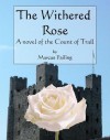 The Withered Rose - Marcus Pailing