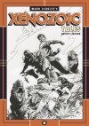 Mark Schultz's Xenozoic Tales: Artist's Edition - Mark Schultz