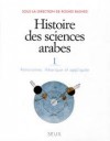 Histoire Des Sciences Arabes, Tome 1: Astronomie, Théorique Et Appliquée - Roshdi Rashed