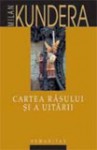 Cartea râsului și a uitării - Milan Kundera