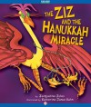 The Ziz and the Hanukkah Miracle - Jacqueline Jules, Katherine Janus Kahn