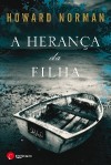 A herança da filha - Howard Norman