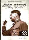 Adolf Hitler: A Study in Hate - Jeremy Roberts