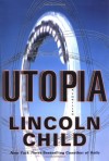 Utopia: A Thriller - Lincoln Child