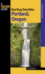 Best Easy Day Hikes Portland, Oregon, 2nd - Lizann Dunegan