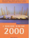 The Rough Guide to Year 2000, 3rd: A Rough Guide Special - Rough Guides