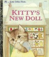 Kitty's New Doll - Dorothy M. Kunhardt, Lucinda McQueen