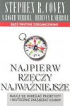 Najpierw rzeczy najważniejsze - Stephen R. Covey, Roger A. Merrill, Rebecca R. Merril