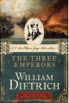 The Three Emperors: An Ethan Gage Adventure - William Dietrich