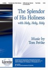 The Splendor of His Holiness - Tom Fettke