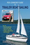 Rich Johnson's Guide to Trailer Boat Sailing - Rich Johnson, Becky Johnson