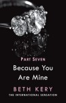 Because You Are Mine: Because I Need To (Because You Are Mine, #1.7) - Beth Kery