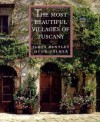 The Most Beautiful Villages of Tuscany (The Most Beautiful Villages) - James Bentley, Hugh Palmer