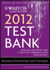 Wiley CPA Exam Review 2012 Test Bank 1 Year Access, Business Environments and Concepts - Patrick R. Delaney