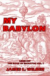 My Babylon - Complete - James L. Wilber