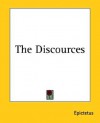 The Discources - Epictetus