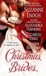 Christmas Brides - Suzanne Enoch, Alexandra Hawkins, Elizabeth Essex, Valerie Bowman