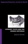 Literary Texts and the Roman Historian - David Stone Potter