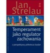 Temperament jako regulator zachowania. Z perspektywy półwiecza badań - Jan Strelau