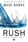 Rush: À fleur de peau, T1 (ROMANTICA) (French Edition) - Maya Banks, Laurence Boischot