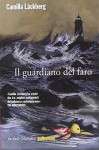 Il guardiano del faro - Camilla Läckberg