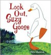 Look Out, Suzy Goose - Petr Horáček