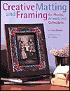 Creative Matting and Framing: For Photos, Artwork, and Collections (Crafts Highlights) - Trice Boerens