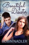 Beautiful Disaster - Robin Nadler