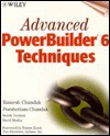 Advanced PowerBuilder 6 Techniques [With Includes PowerBuilder Source Code, Demos & Links..] - Ramesh Chandak