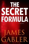 The Secret Formula - James Gabler