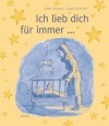 Ich lieb dich für immer - Robert Munsch, Jürgen Rieckhoff, Peter Baumann