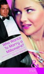 Who Wants to Marry a Millionaire? - Nicola Marsh