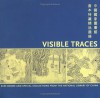 Visible Traces: Rare Books and Special Collections from the National Library of China - Philip K. Hu