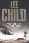 Vendetta a freddo (Jack Reacher, #11) - Adria Tissoni, Lee Child