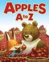 Apples A to Z - Margaret McNamara, Jake Parker