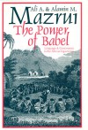 The Power of Babel: Language and Governance in the African Experience - Ali A. Mazrui, Alamin M. Mazrui